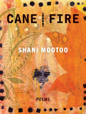 Cane | fire : poems