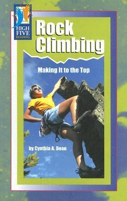 Rock climbing : making it to the top