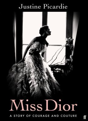 Miss Dior : a story of courage and couture