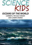 Oceans of the World : Currents, The Gulf Stream and Climate Change