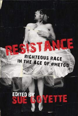 Resistance : righteous rage in the age of #MeToo