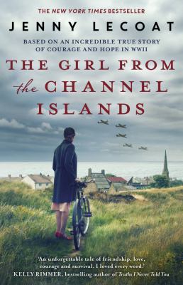 The Girl from the Channel Islands : A WWII Novel