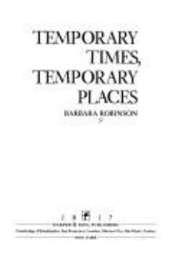 Temporary times, temporary places