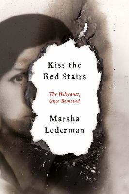 Kiss the red stairs : the Holocaust, once removed