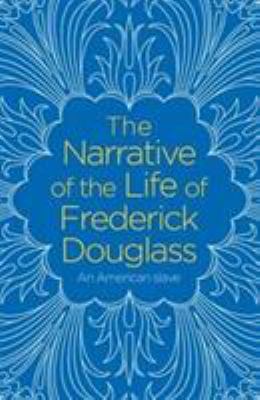 The Narrative of the Life of Frederick Douglass