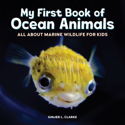 My first book of ocean animals : all about marine wildlife for kids