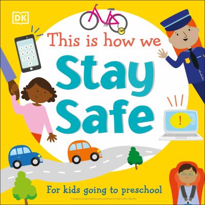 This is how we stay safe : for kids going to preschool.