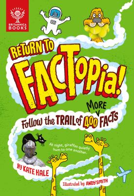 Return to FACTopia! : follow the trail of 400 more facts