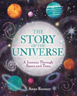 The story of the universe : a journey through space and time