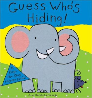 Guess who's hiding! : a flip-the-flap rhyme book