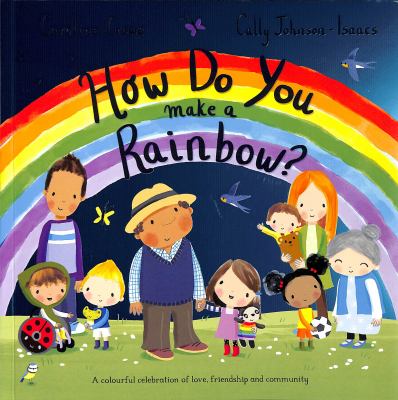 How do you make a rainbow?