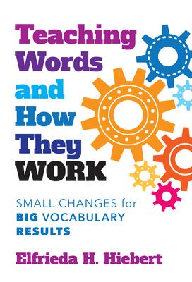 Teaching words and how they work : small changes for big vocabulary results