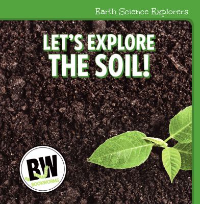 Let's explore the soil