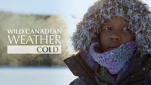 Wild Canadian Weather :  Cold