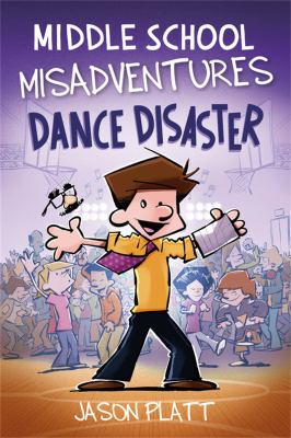 Middle school misadventures. 3, Dance disaster /