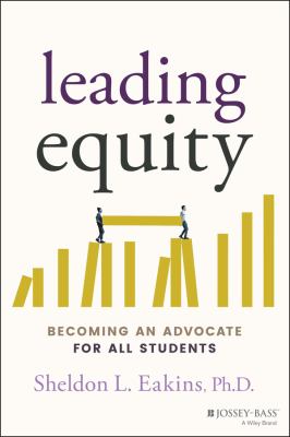 Leading equity : becoming an advocate for all students