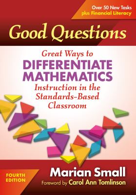 Good questions : great ways to differentiate mathematics instruction in the standards-based classroom