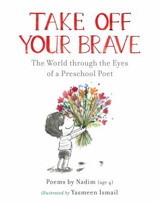 Take off your brave : the world through the eyes of a preschool poet