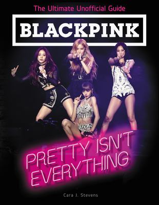 Blackpink : pretty isn't everything