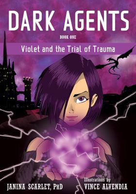 Dark agents. 1, Violet and the trial of trauma /