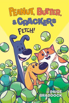 Peanut, Butter, & Crackers. 2, Fetch! /