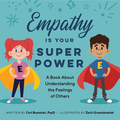 Empathy is your super power : a book about understanding the feelings of others