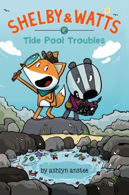 Shelby & Watts. 1. Tide pool troubles /
