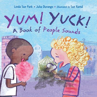 Yum! Yuck! : a book of people sounds