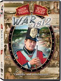 War of 1812 :  Been There, Won That