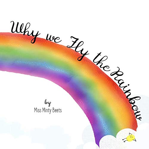 Why we fly the rainbow