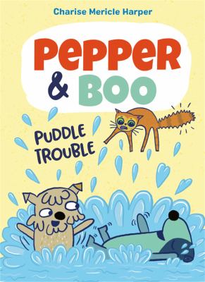 Pepper & Boo. 2, Puddle trouble /