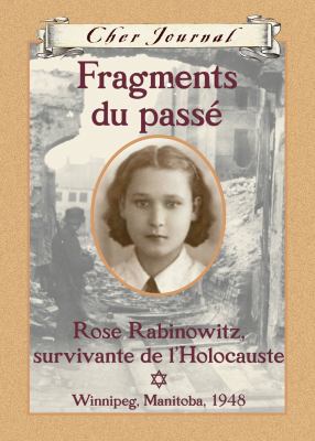 Fragments du passé : Rose Rabinowitz, survivante de l'Holocauste