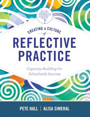 Creating a culture of reflective practice : capacity-building for schoolwide success