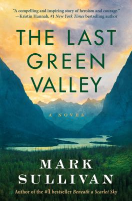 The last green valley : a novel