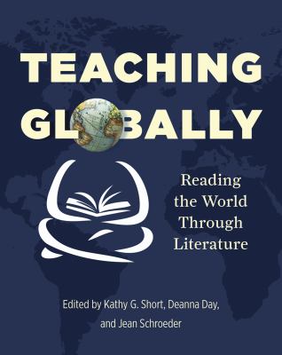 Teaching globally : reading the world through literature