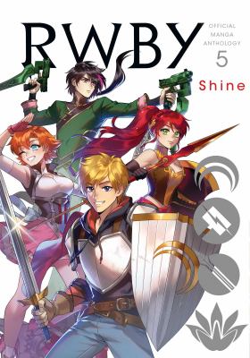 RWBY official manga anthology. 5, Shine