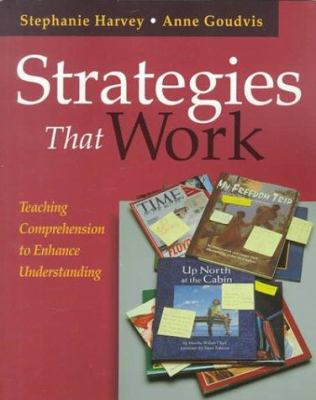 Strategies that work : teaching comprehension to enhance understanding