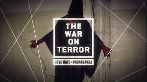 Love, Hate and Propaganda, The War on Terror :  An Unseen Enemy (Part 1 of 2)