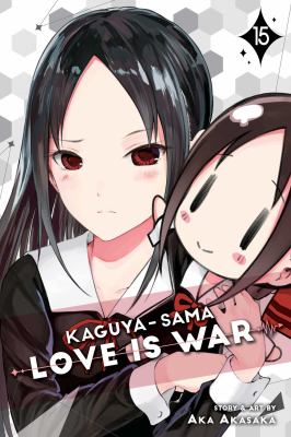 Kaguya-sama : love is war. 15 /