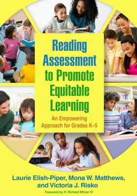 Reading assessment to promote equitable learning : an empowering approach for grades K-5