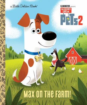 Max on the farm! : Secret life of pets 2