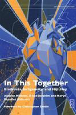 In this together : blackness, indigeneity and hip hop