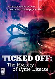 Ticked Off :  The Mystery of Lyme Disease