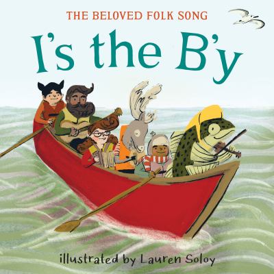 I's the b'y : the beloved folk song