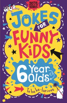 Jokes for funny kids : 6 year olds