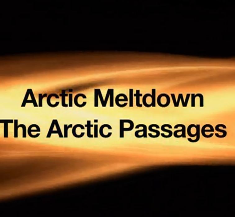 Arctic Meltdown :  The Arctic Passages (Part 2 of 3)