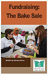 Making Good Choices Collection # 10 : Fundraising: the bake sale