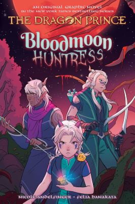 The dragon prince. 2, Bloodmoon huntress /