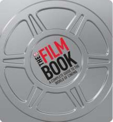 The film book : a complete guide to the world of film