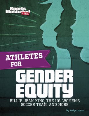 Athletes for gender equity : Billie Jean King, the U.S. women's soccer team, and more